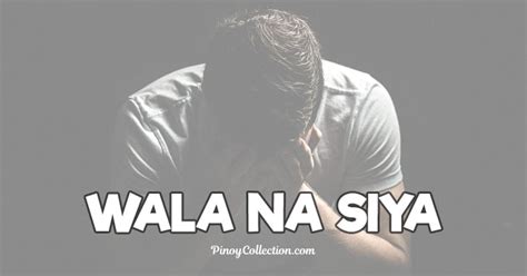 Wala na Siya (Maikling Kwento tungkol sa Pag.